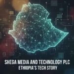 Shega Media And Technology Plc